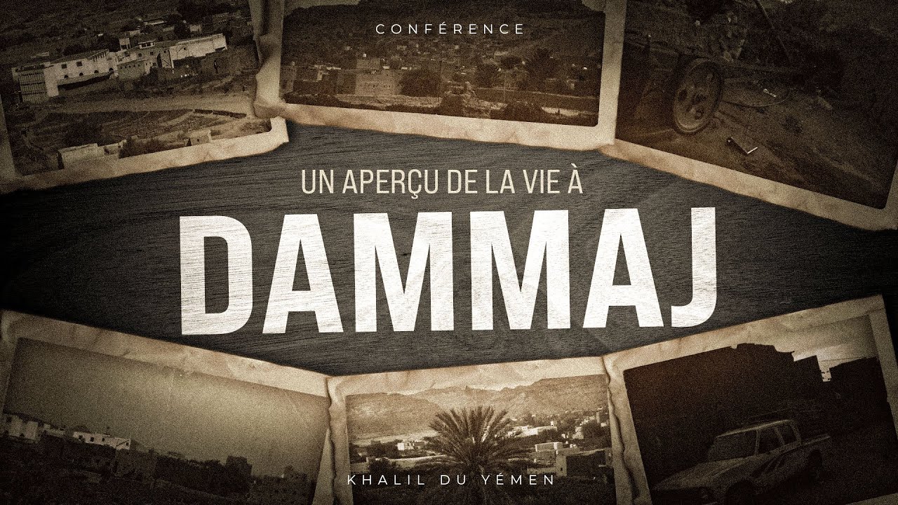 2️⃣ Un aperçu de la vie à Dammaj et de la da'wah du Yémen