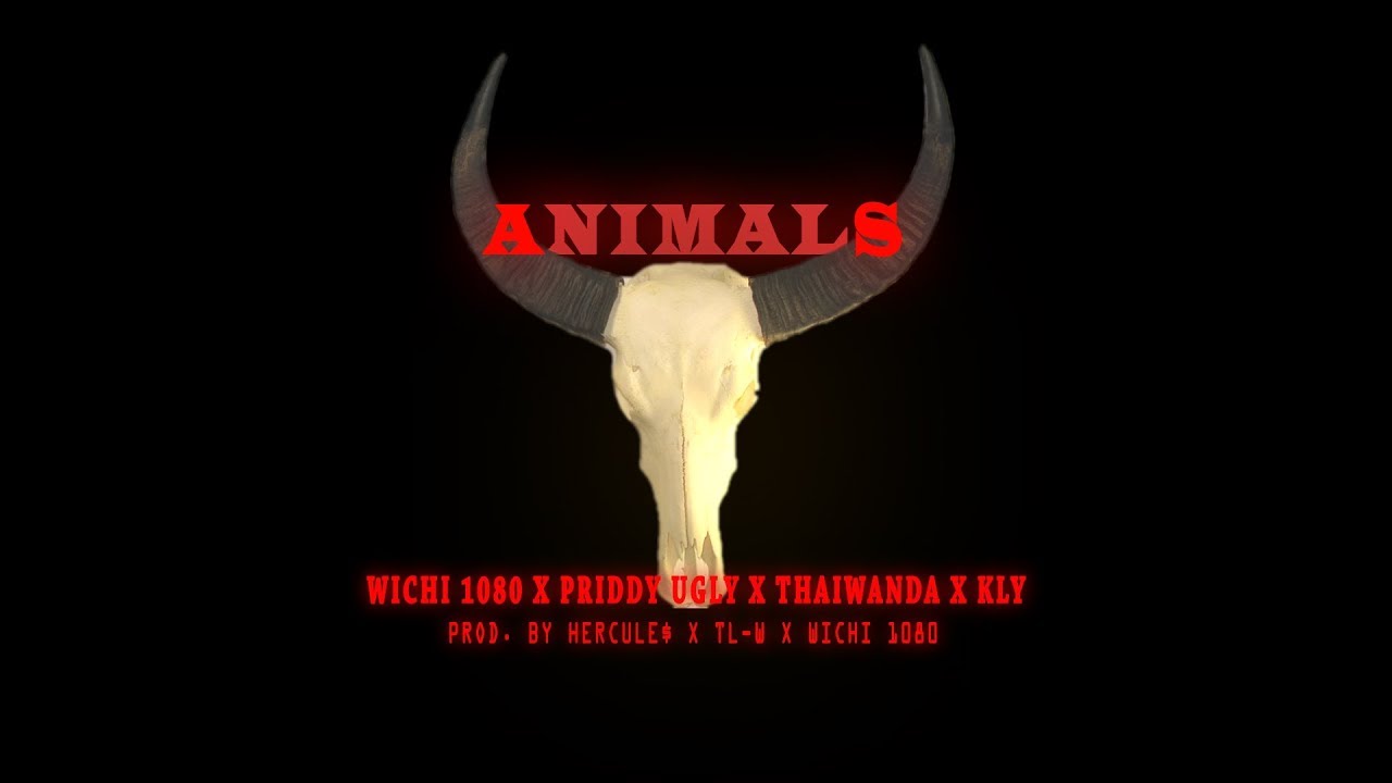 wichi 1080 - ANIMALS ft. Priddy Ugly, Thaiwanda & KLY