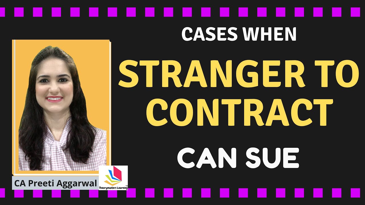 Cases when stranger to contract can sue || Stranger to contract || The Indian Contract Act, 1872 ||