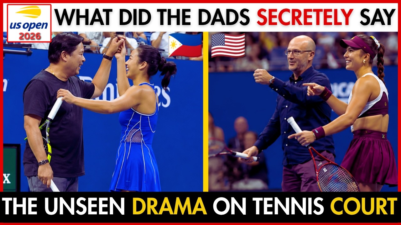 Why Alex Eala & Iva Jovic&rsquo;s Dad Moment Is The Most Important Part Of The US Open 2026