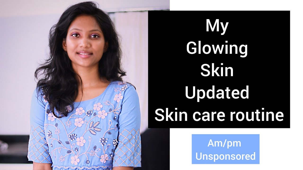 my updated skincare routine for glowing skin