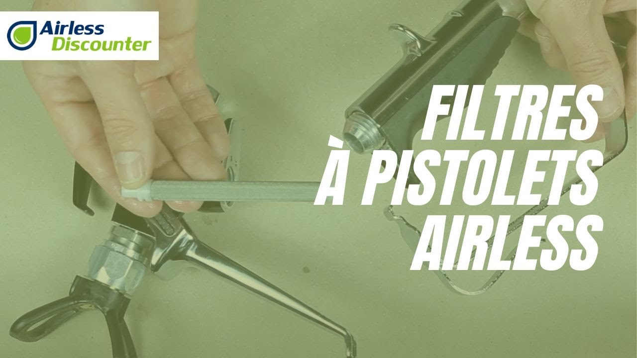 Les filtres à pistolets airless
