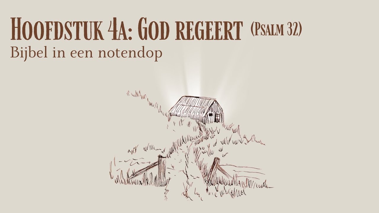 De Bijbel in een notendop (Hoofdstuk 4a)