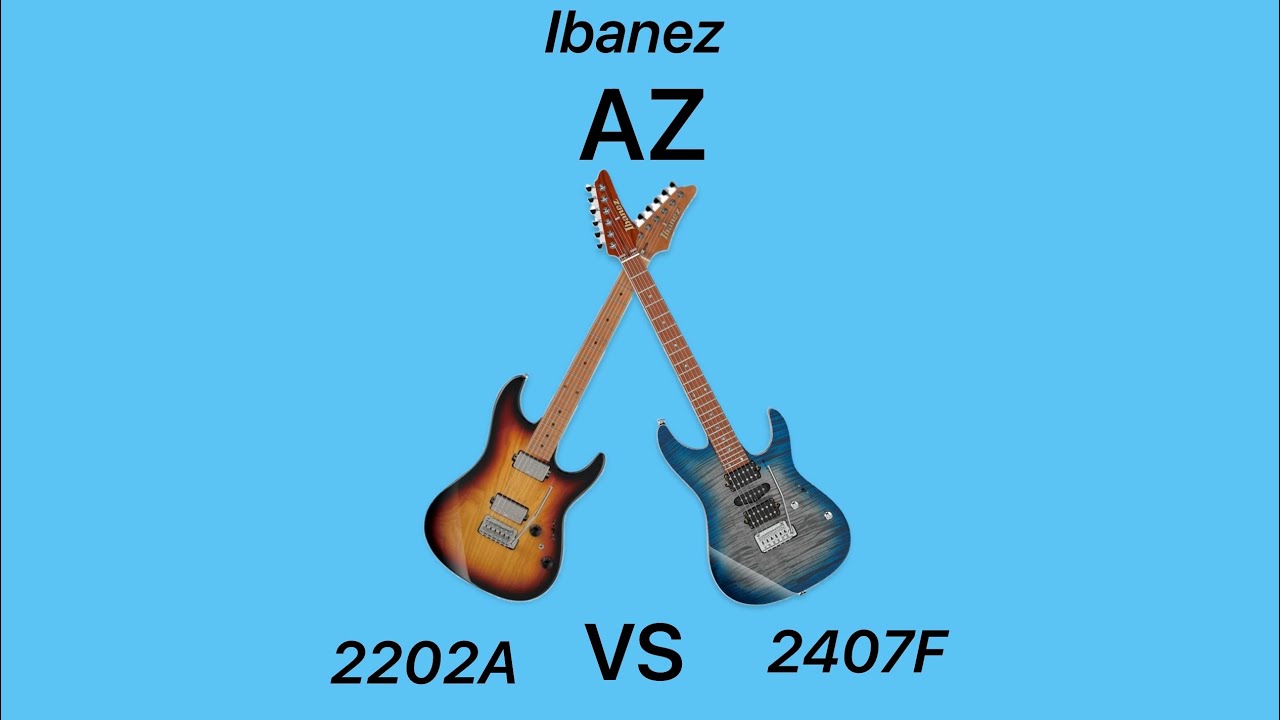 Ibanez AZ 2202A VS AZ 2407F DAW音源対決