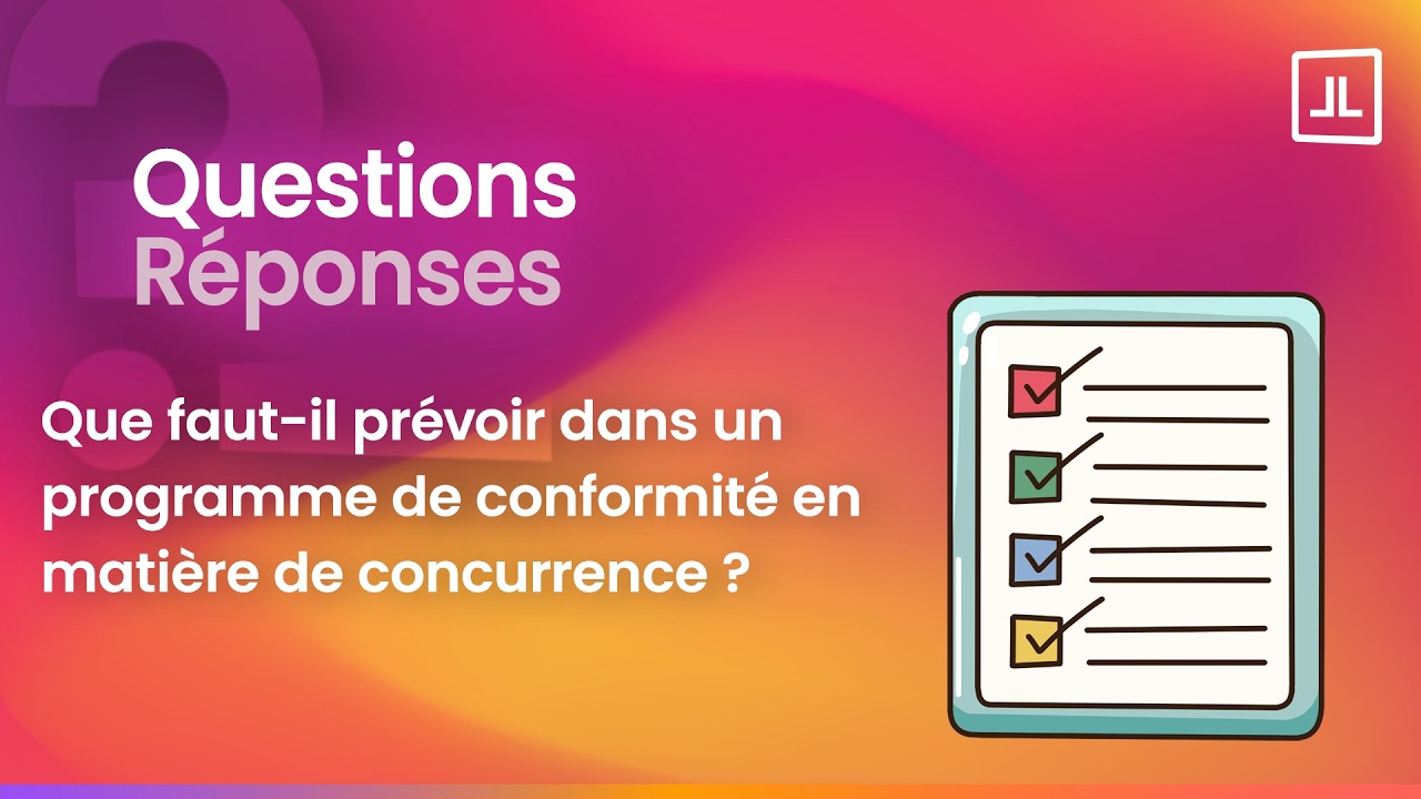 Que faut-il prévoir dans un programme de conformité en matière de concurrence ?