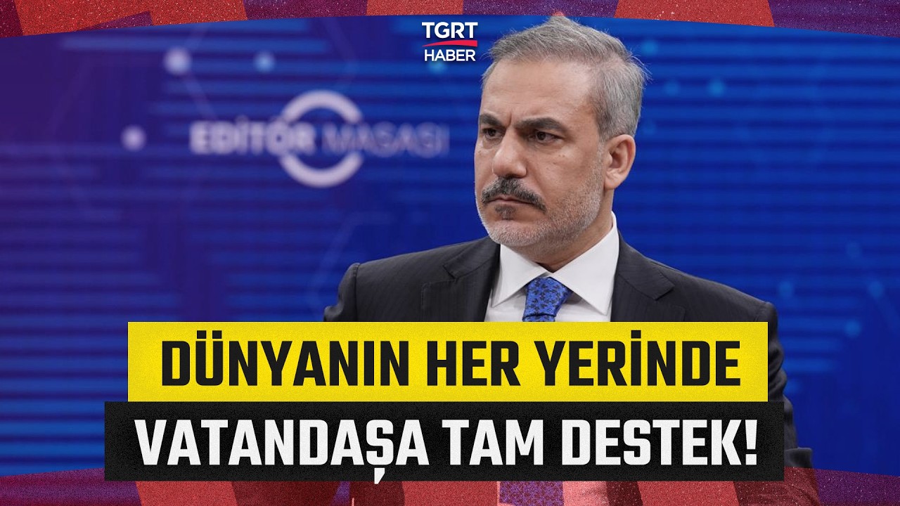 Hakan Fidan’dan Net Mesaj: Dünyanın Her Yerindeki Vatandaşlarımızın Sorularını Cevaplıyoruz!