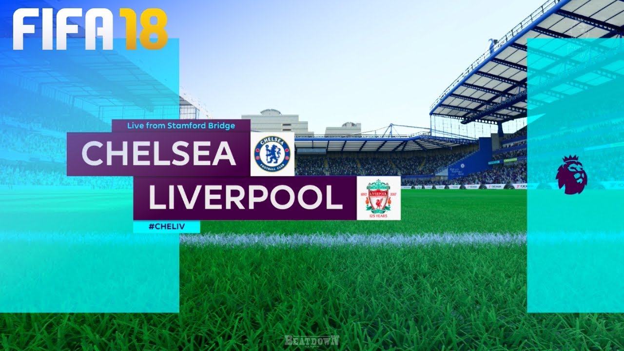 FIFA 18 - Chelsea vs. Liverpool @ Stamford Bridge