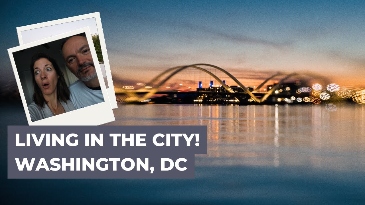 Washington DC Neighbourhoods FIRST IMPRESSIONS (South Africans in USA)