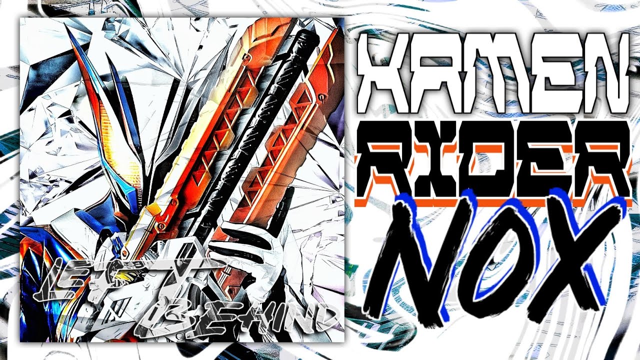 Kamen Rider Nox - Left Behind
