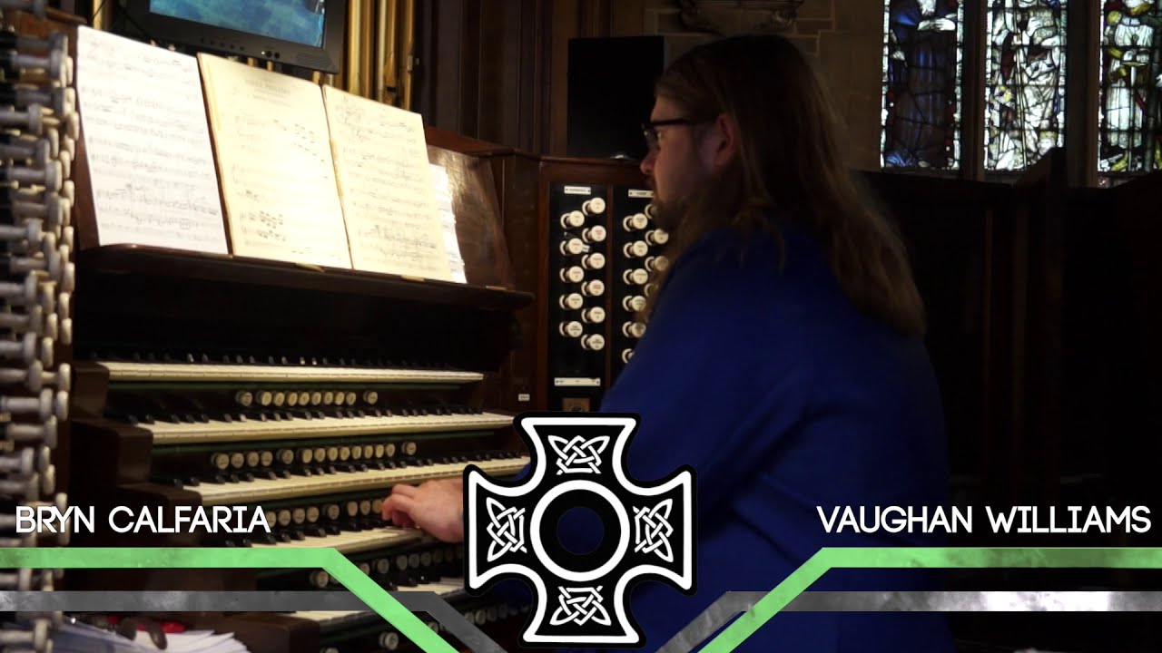 Bryn Calfaria - Vaughan Williams played by James Bowstead