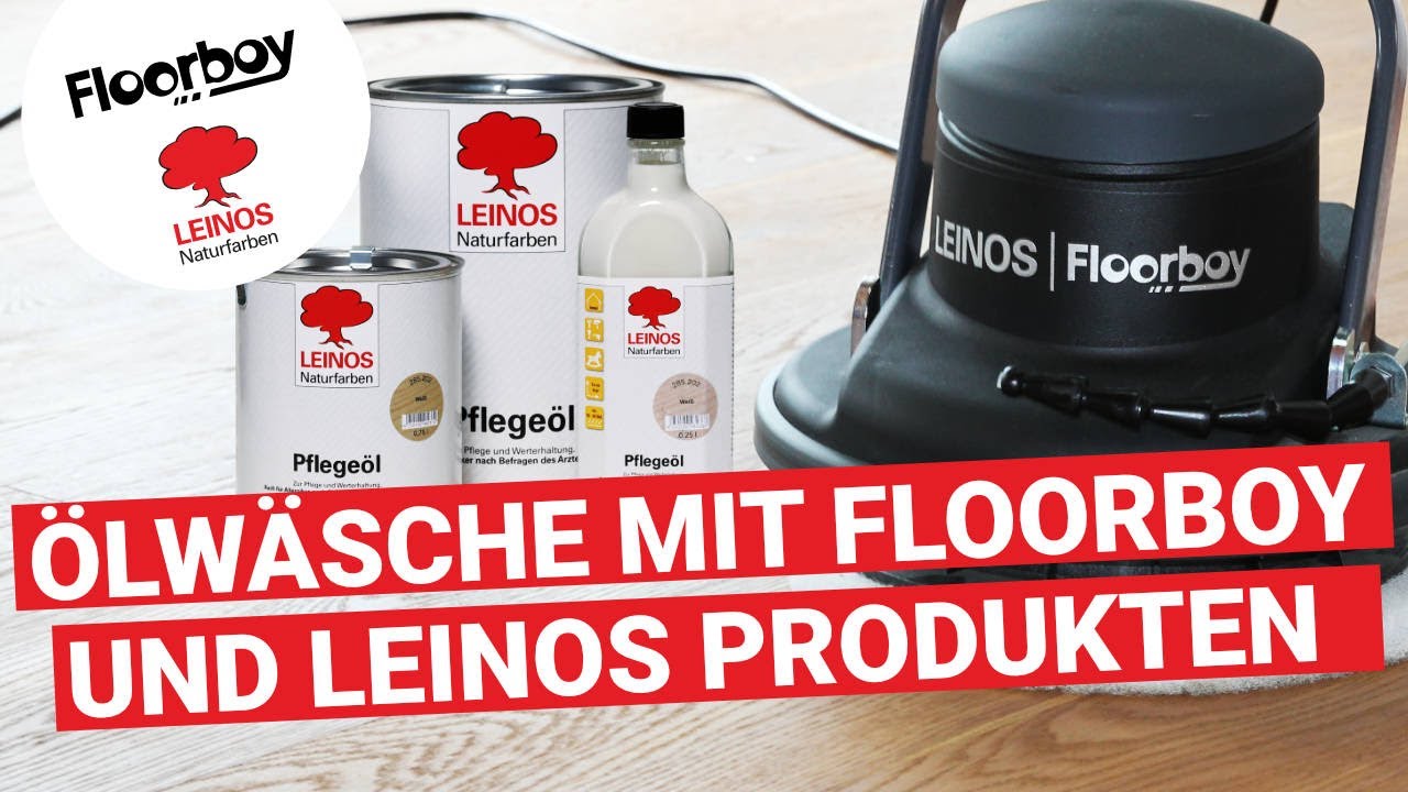 Ölwäsche mit Leinos Pflegeöl und dem Floorboy