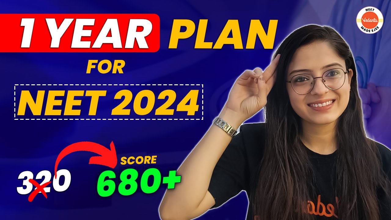 NEET 2024 | One Year Plan | How to Score 680+ in One year | Complete 1 Year Plan to Crack NEET 2024🔥