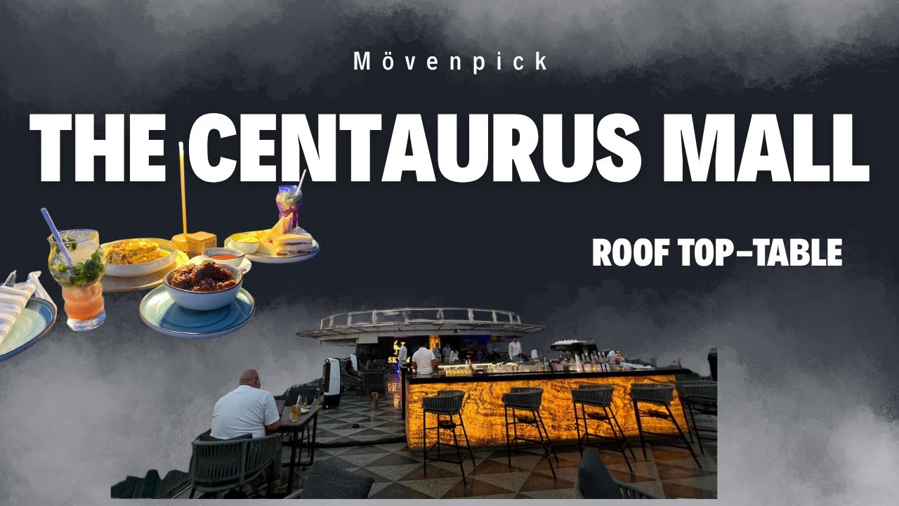 M&ouml;venpick Centaurus Mall Rooftop Islamabad | Luxury Dining & Rooftop 