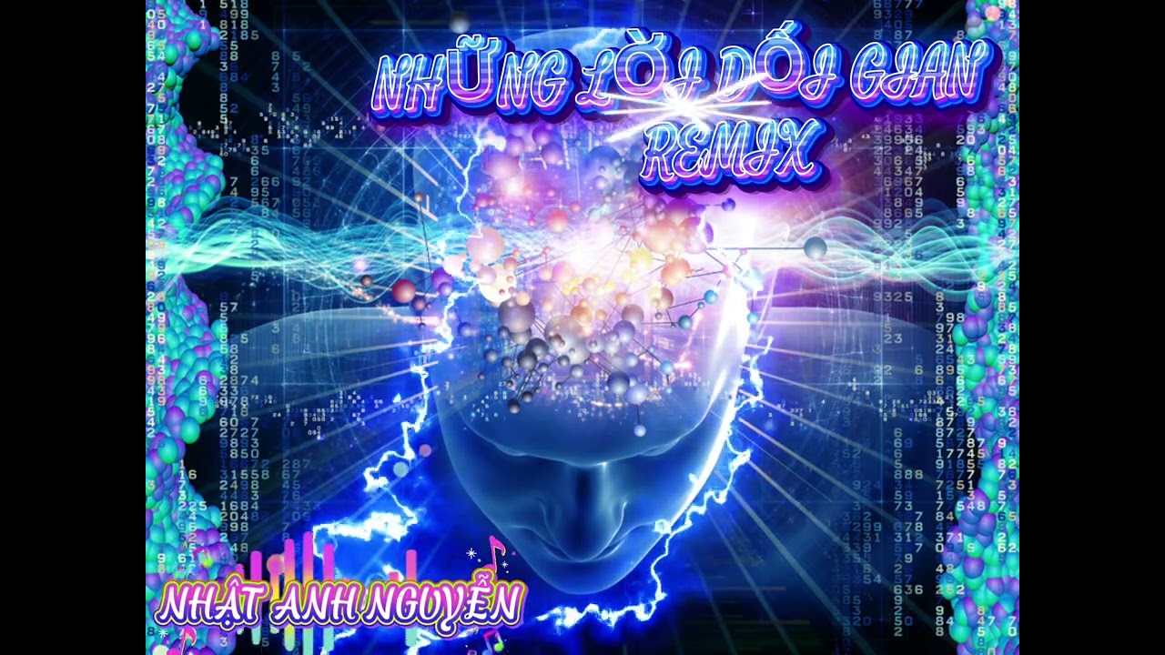 NHỮNG LỜI DỐI GIAN- NHẠC HOA LỜI VIỆT- REMIX NHẬT ANH NGUYỄN- HOUSELAK