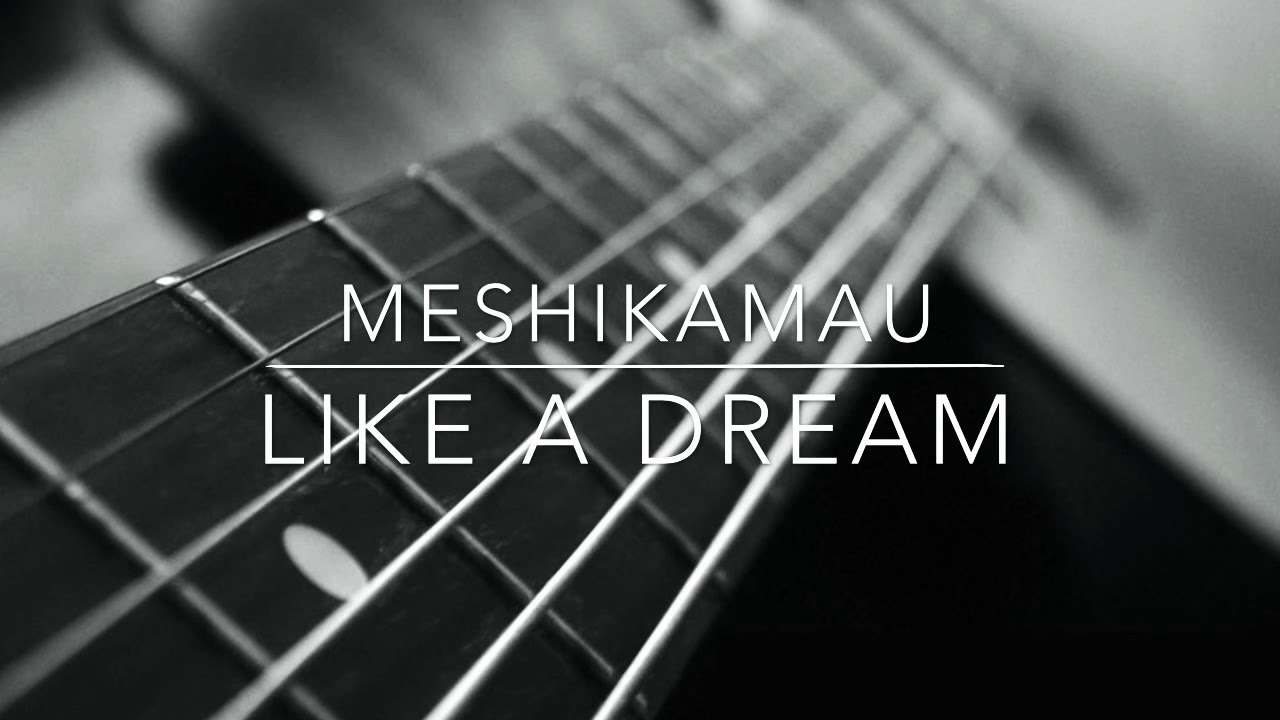 Meshikamau - Like a dream
