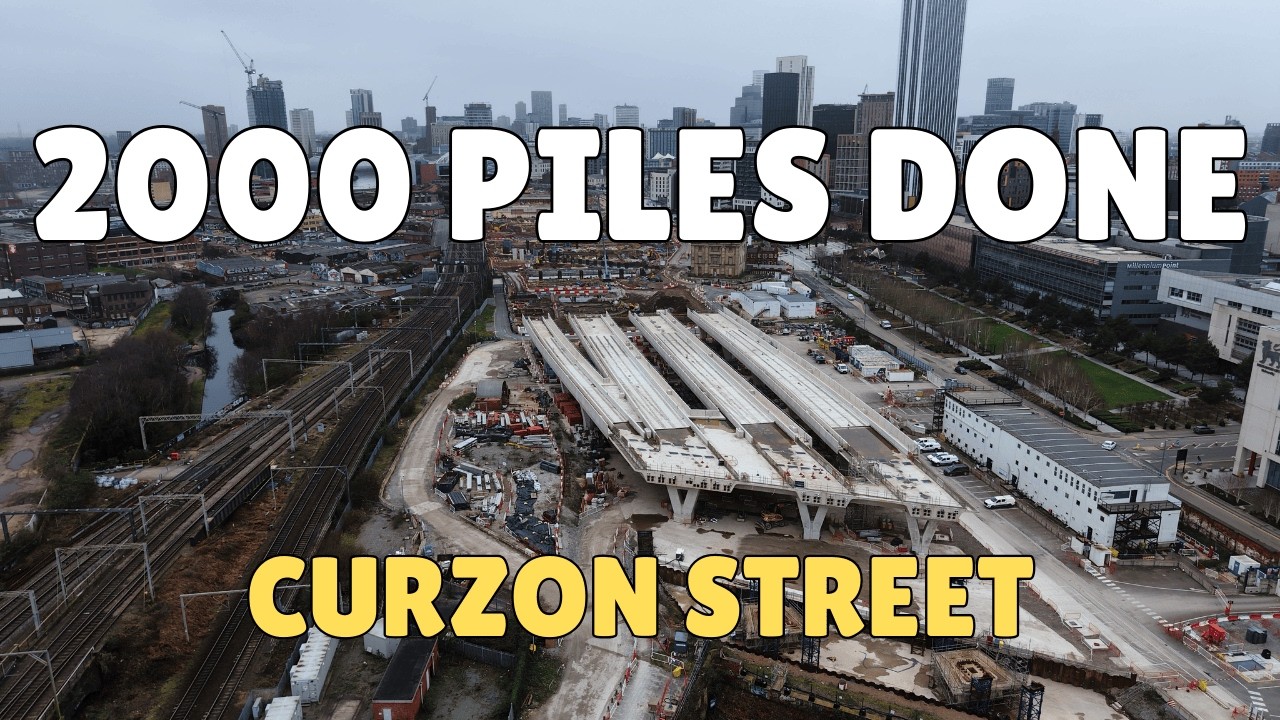 HS2 Curzon Street Birmingham: What Changed in February | Piling Completed