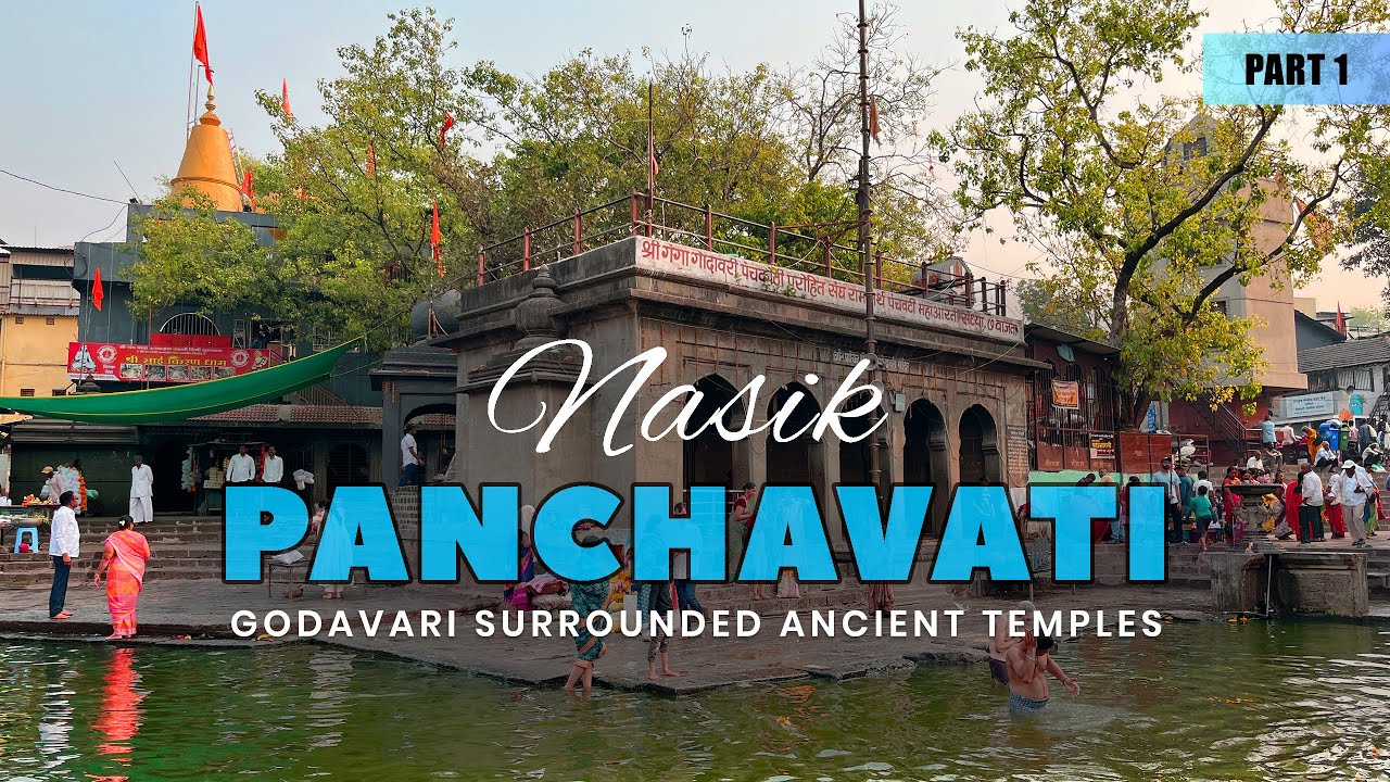 Panchavati - Part 1 | Godavari surrounded ancient temples | Ram kund | Nasik | Maharashtra