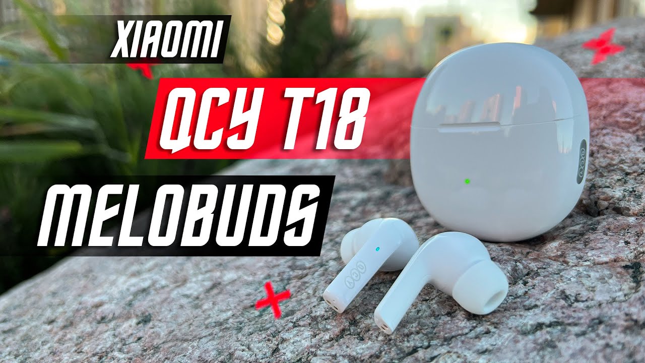 СВЕЖИЙ ТОП 🔥БЕСПРОВОДНЫЕ НАУШНИКИ XIAOMI QCY T18 БЮДЖЕНТЫЕ !