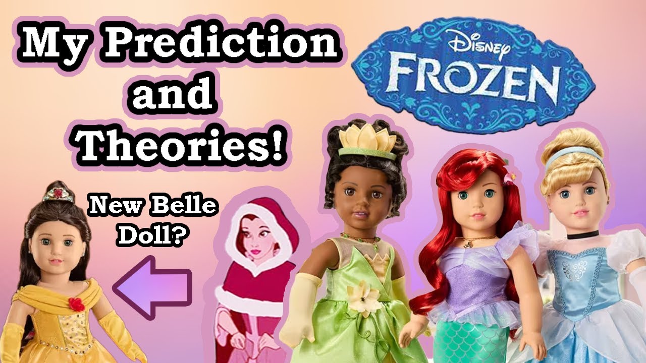 My Predictions (and Wishes!) for the NEW American Girl X Disney Princess/Frozen Line