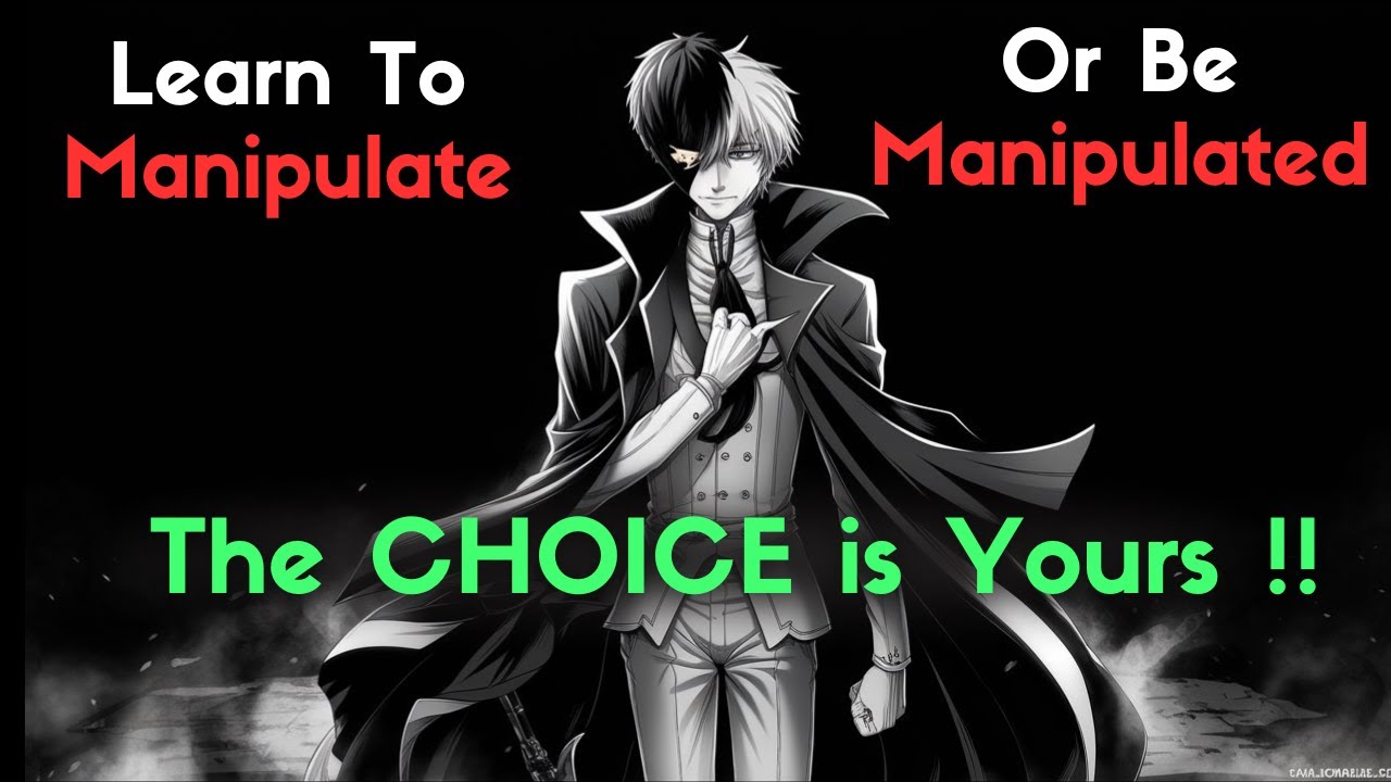 You can Become a Master Manipulator Overnight These 40 Dark Tactics!