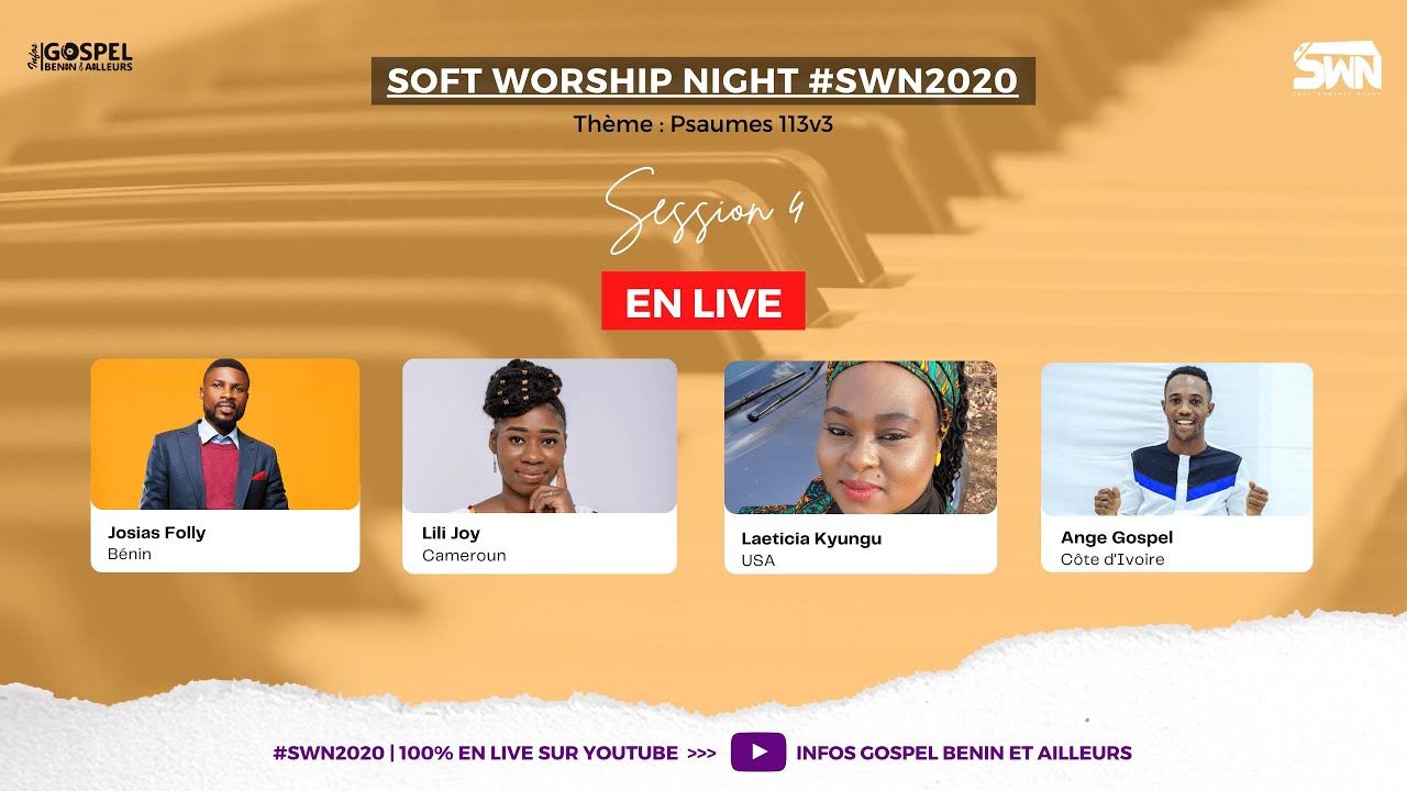 Live Session 4 | Soft Worship Night #SWN2020 | Josias Folly, Lili Joy, Laeticia Kyungu & Ange Gospel