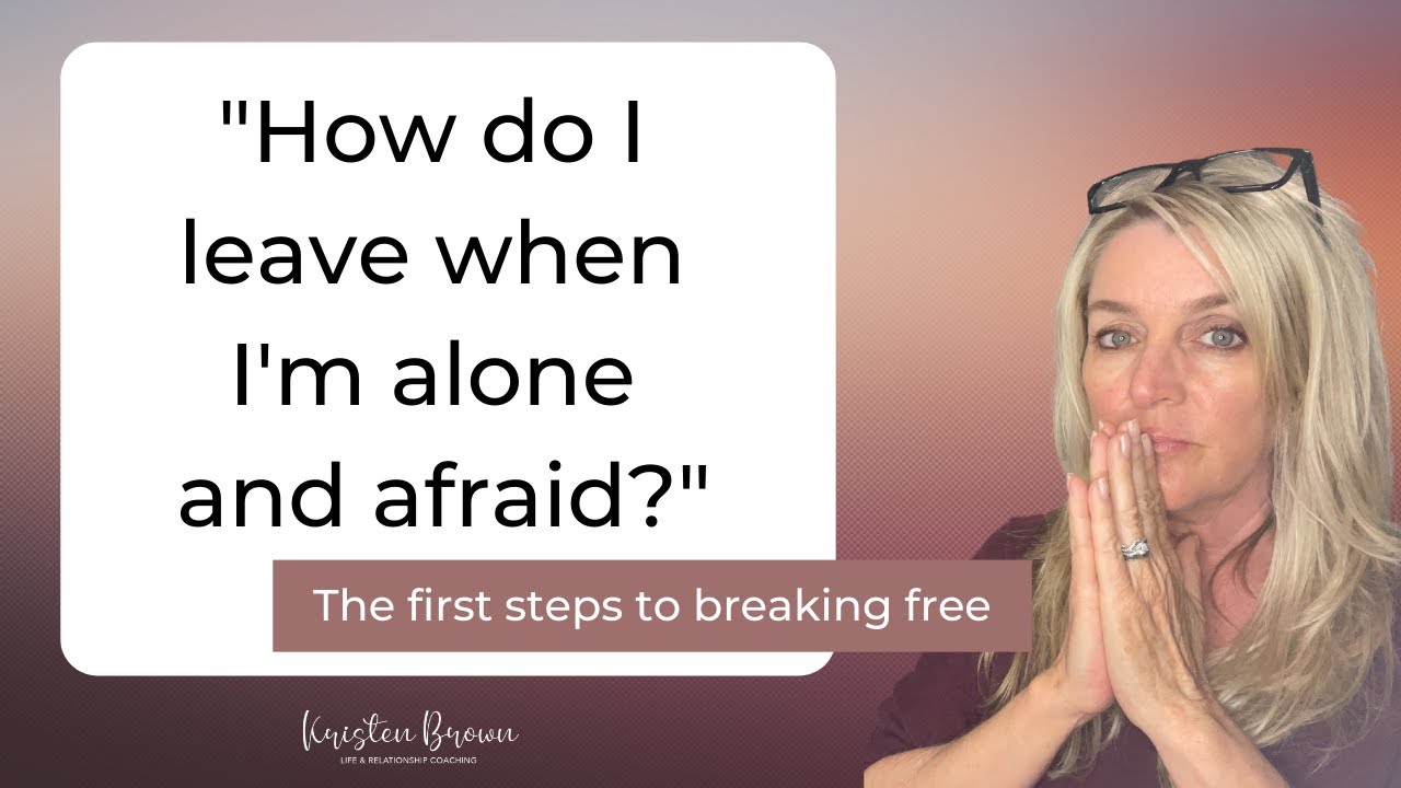 Wanting to Leave: How to Escape Domestic Violence When Feeling Alone and Afraid