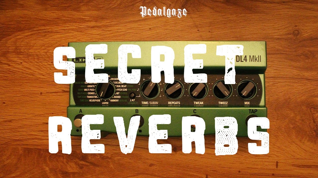 DL4 MKII: Secret Reverbs [all modes]