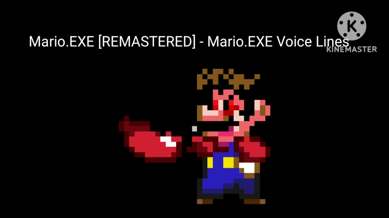 Mario.EXE [REMASTERED] - Mario.EXE Voice Lines (For @elijahdothehedgehog874 & @AdamJurak-ph8ot)