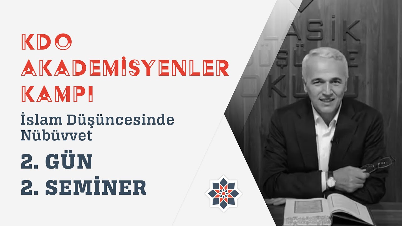 KDO Akademisyenler Kampı 2/2 | Ekrem Demirli - Kelam Geleneğinde Nübüvvet Anlayışı