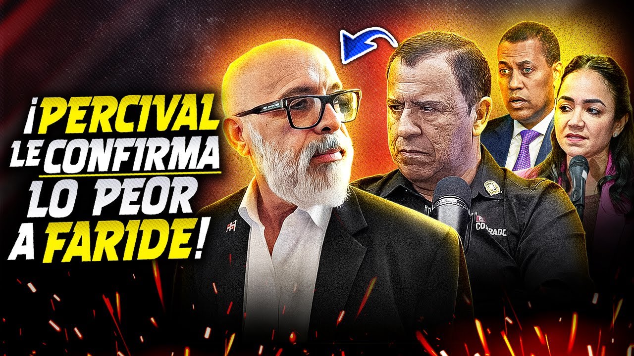 ¡Percival Confirma Ángel Martínez Le Tiene Sorpresa A Faride Raful! Hay Un Testigo Que Va A Hablar!