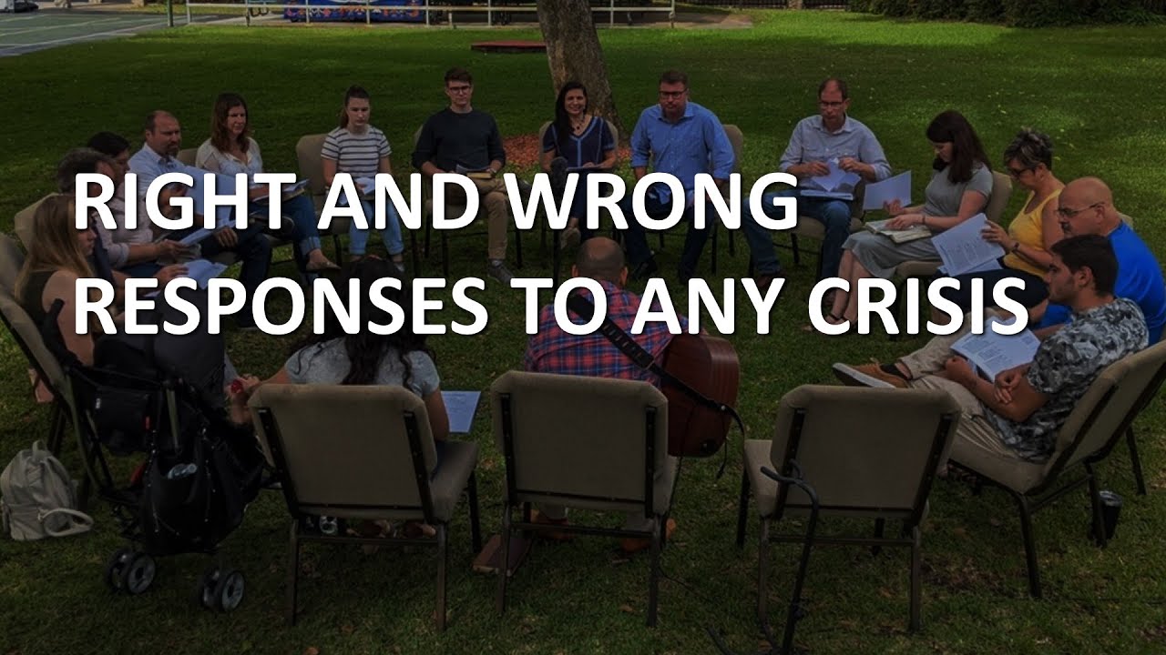 Right And Wrong Responses To Any Crisis