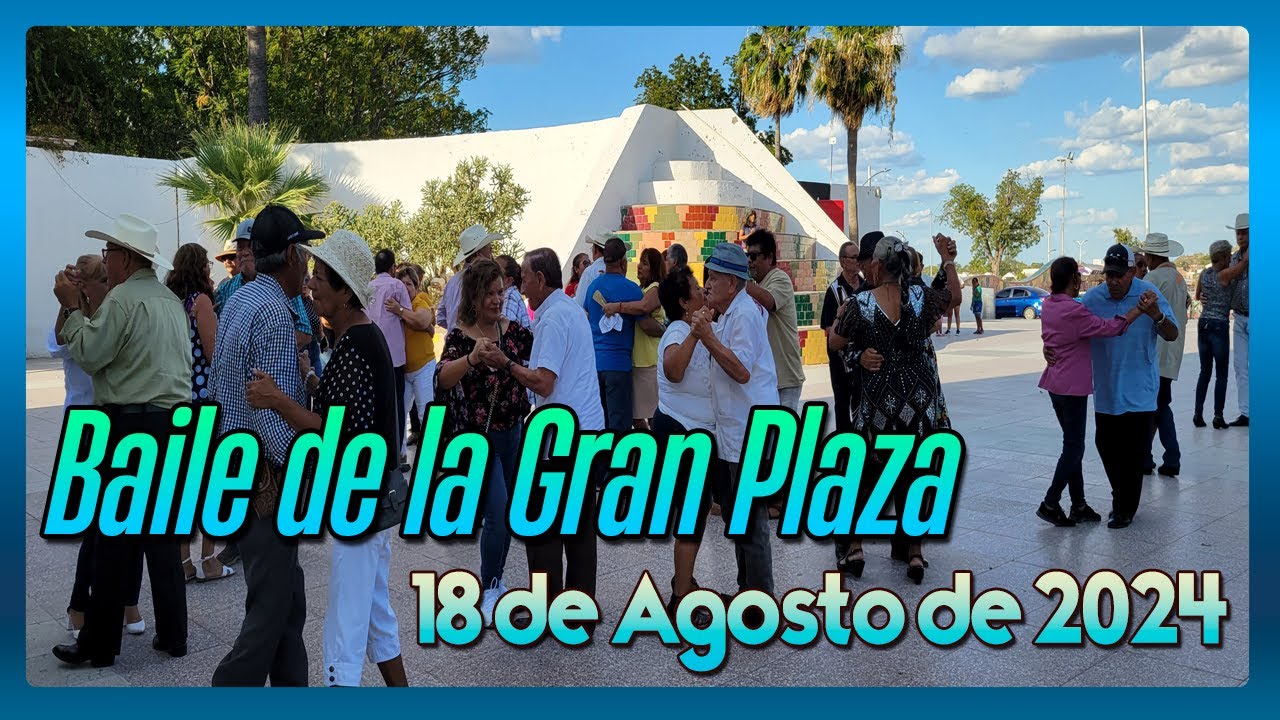 Baile de la Gran Plaza de Piedras Negras Coahuila 18 de Agosto