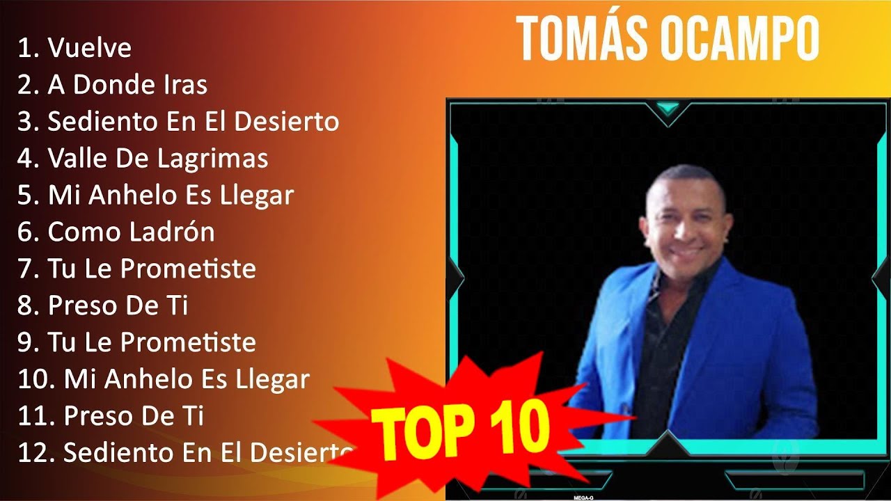 T o m &aacute; s O c a m p o 2023   Best Songs, Greatest Hits, Full Album