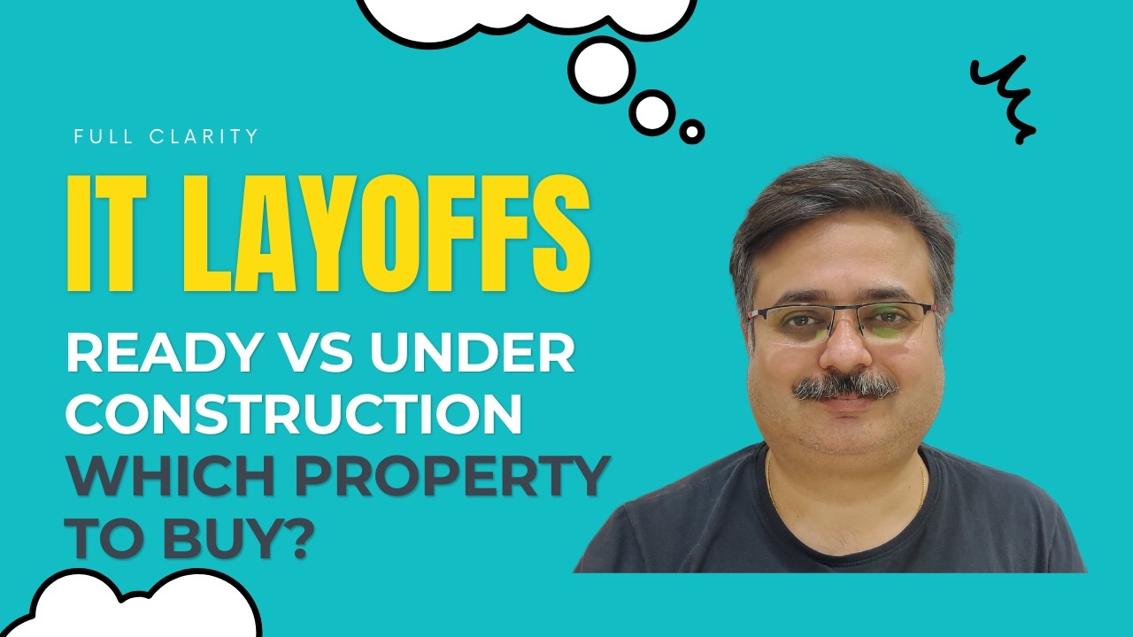 [IT Layoffs Uncertainty] A Case Study of Buying Under Construction vs Ready to Move Home in 2026