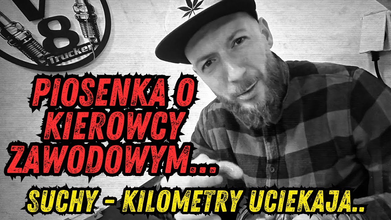 Suchy_Trucker - Kilometry uciekają...