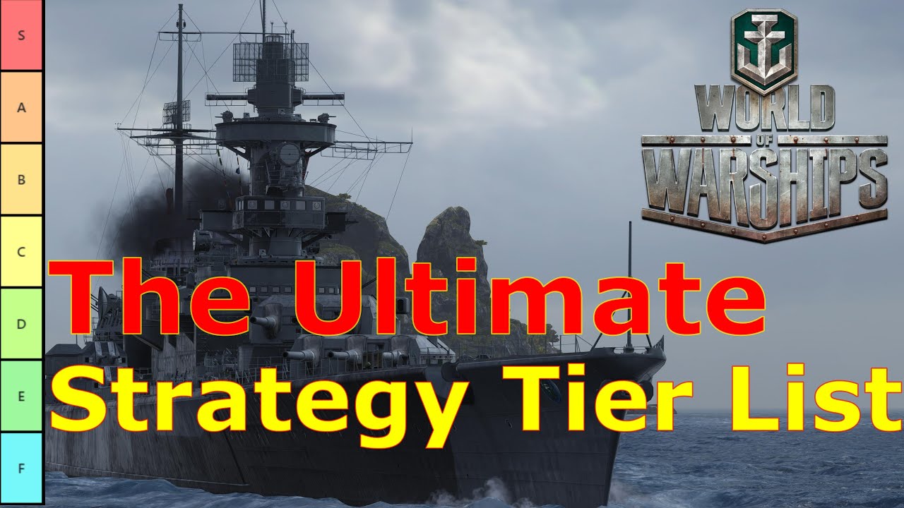 World of Warships- The Ultimate World of Warships Strategy Tier List