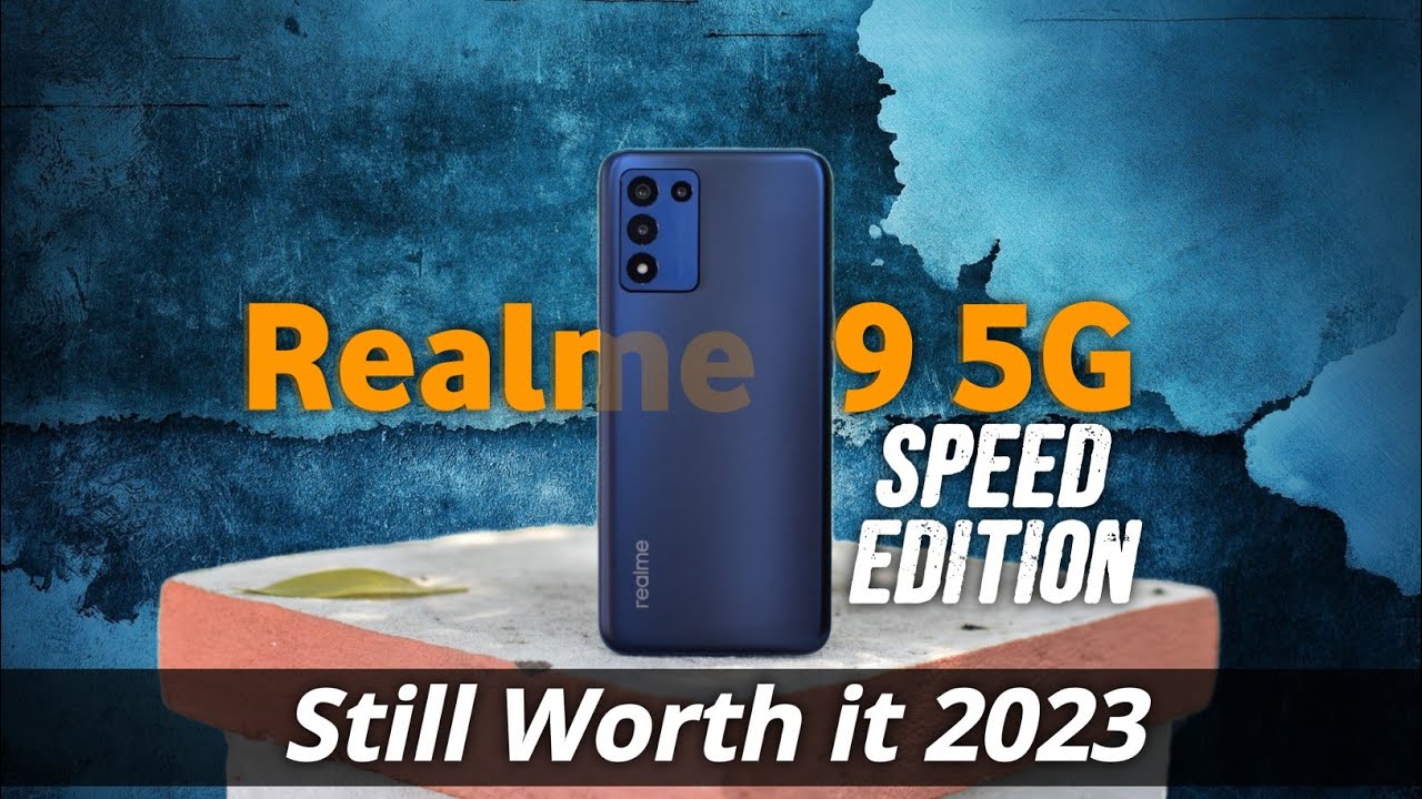 Realme 9 5G Speed Edition - 1 Year Later: Is it Still Worth It in 2023?
