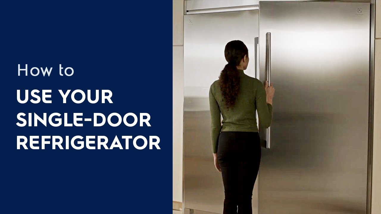 How to Use Your Single-Door Refrigerator