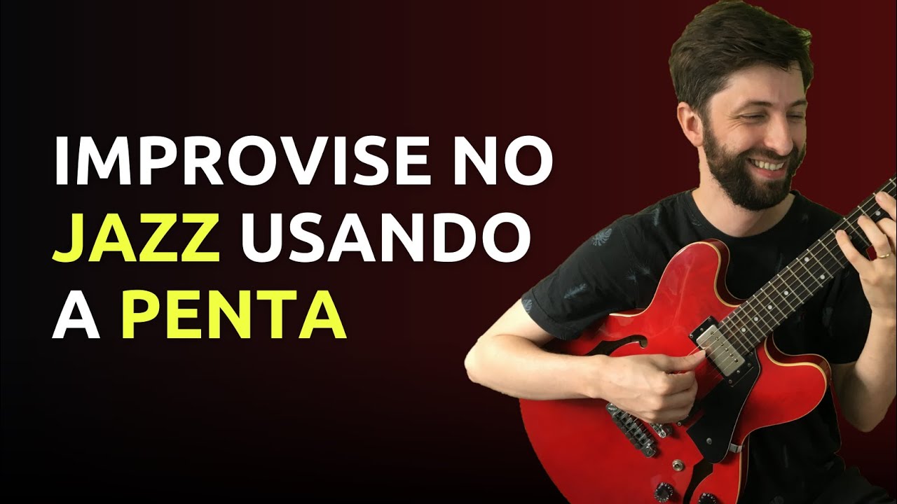 Como improvisar no jazz com a escala pentat&ocirc;nica | Thiago Guzzo