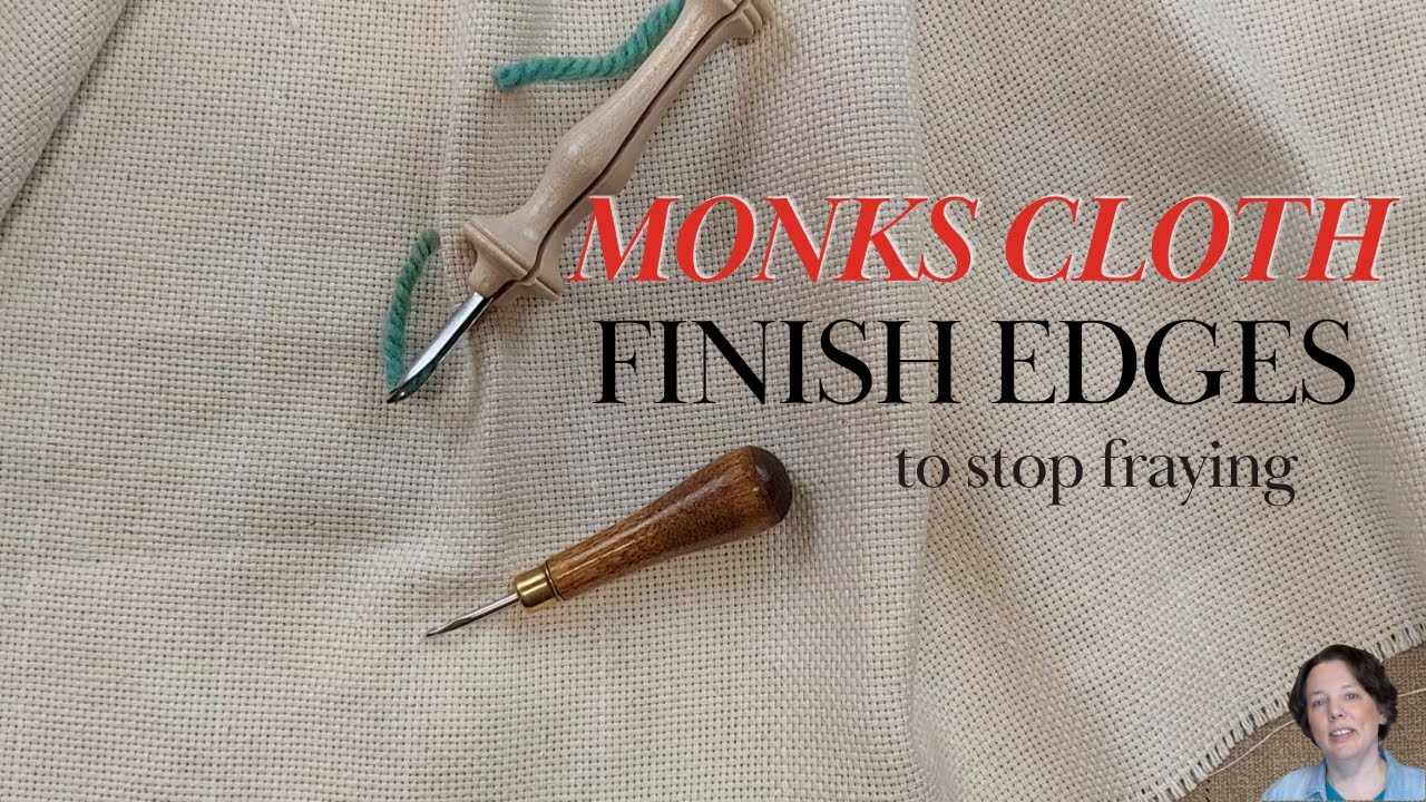 Monks Cloth - Finish Edges to Stop Fraying