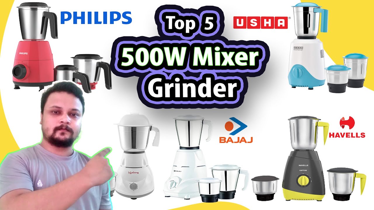 Top 5 Best 500 Watt Mixer Grinder In India [2022] - Under Rs 1500, Under Rs 2500, Rs 3000