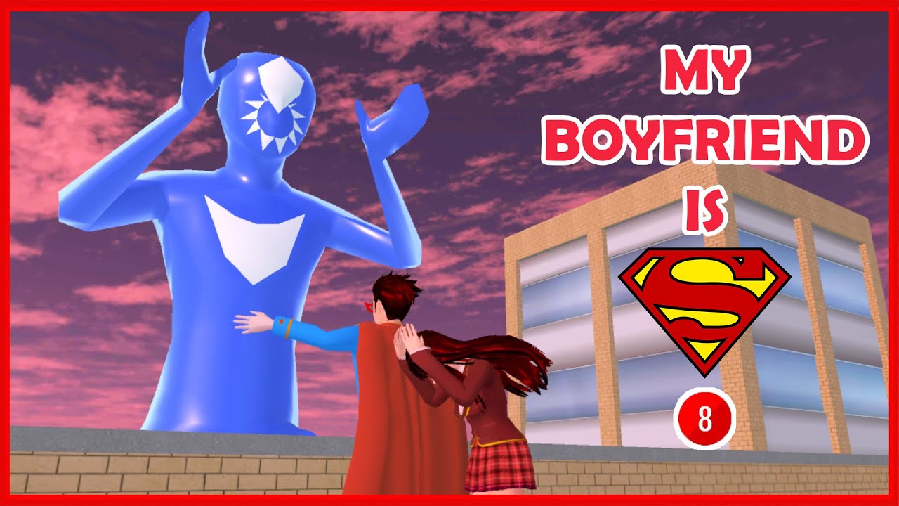 [Film] My Boyfriend is Superman - Episode 8 || SAKURA School Simulator