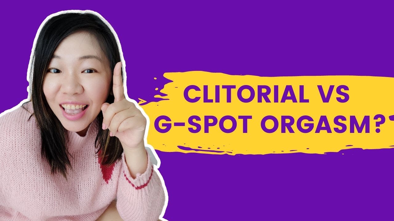 Clitorial vs G-spot orgasm?