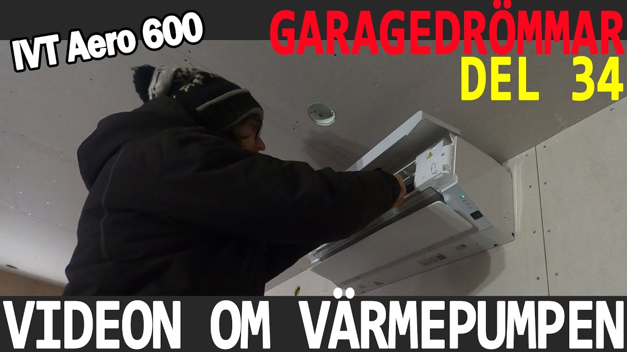 Garagedrömmar 34 - Luf/Luft Värmepump IVT Aero 600