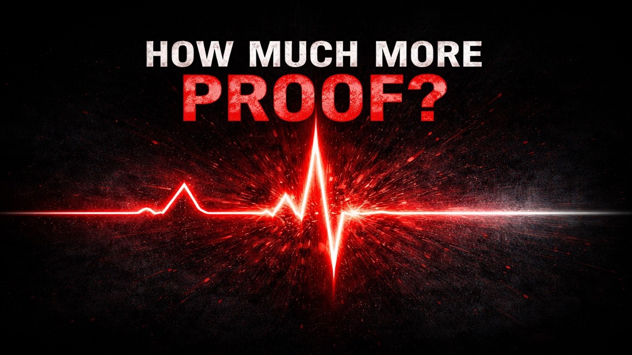 HOW MUCH MORE PROOF?
