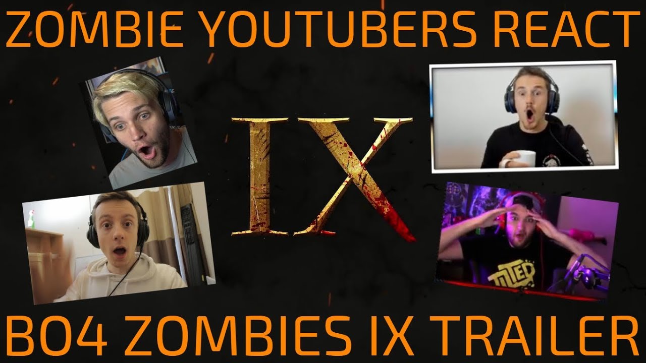 ZOMBIE YOUTUBERS REACT TO THE NEW IX TRAILER! (BO4 ZOMBIES) COMPILATION