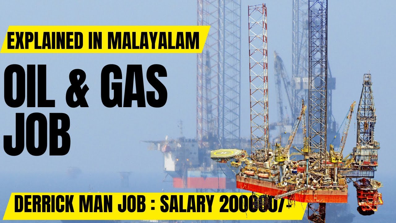 Oil & Gas job explained in Malayalam l derrickman l
