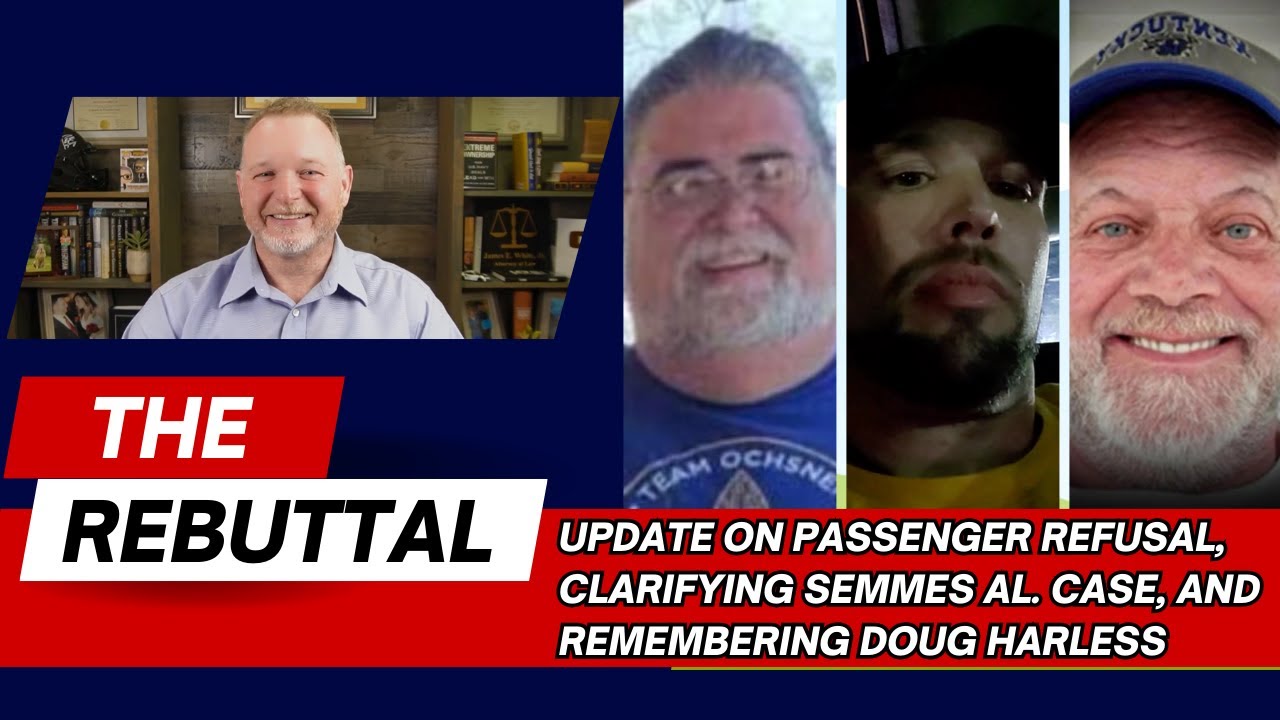 TN Passenger Refusal ARREST, Semmes Clarification, & Remembering Doug Harless