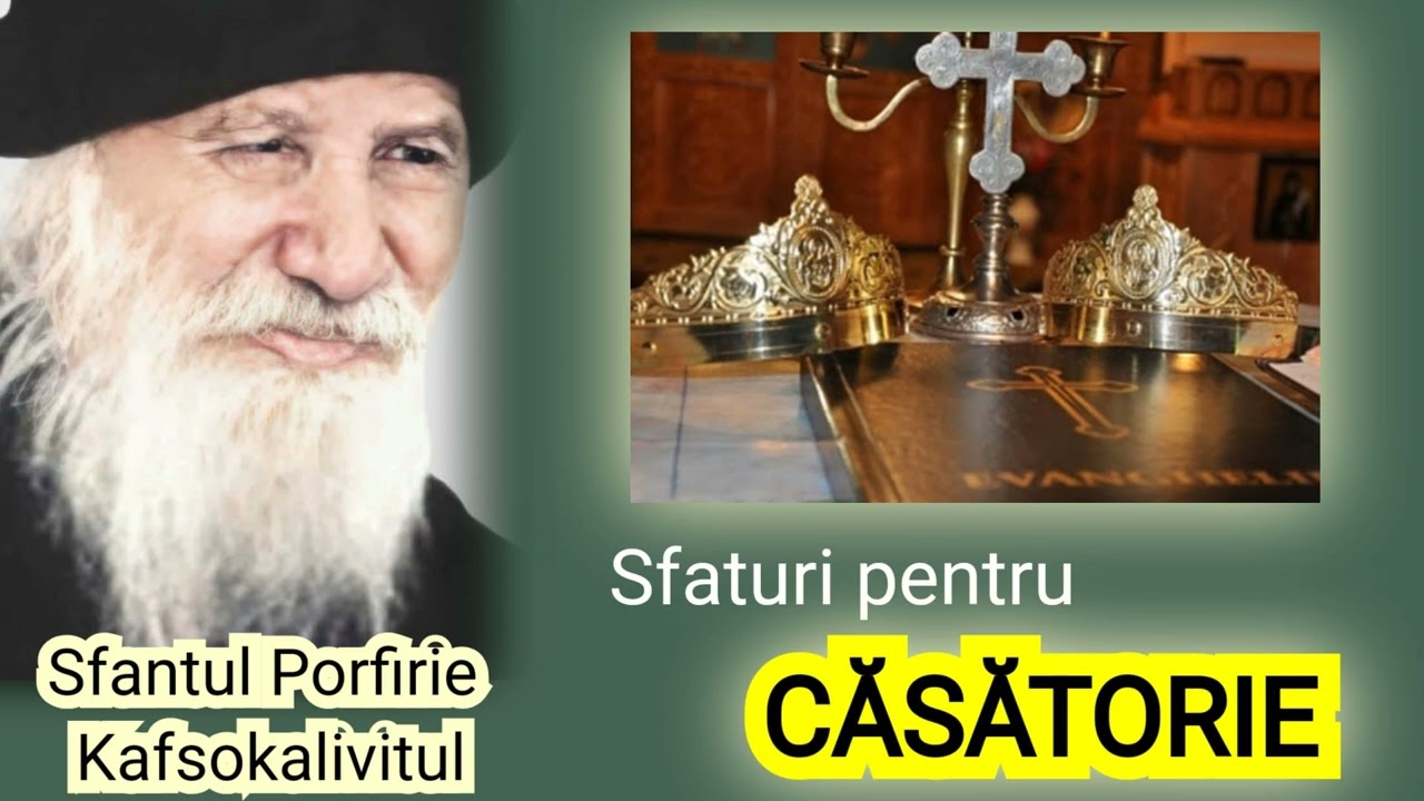 Sfaturi pentru casatorie - Sfantul Porfirie Kafsokalivitul