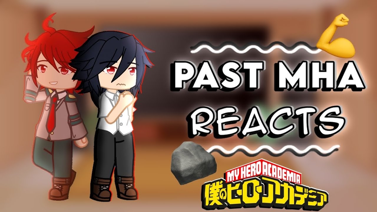 Past MHA React to their Future Selves || Part 1/7 || Eijiro Kirishima || My Hero Academia ||